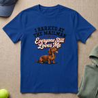 Barked At Mailman T-Shirt