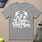 Club Dog Mom T-Shirt