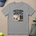 Been Doing What? T-Shirt