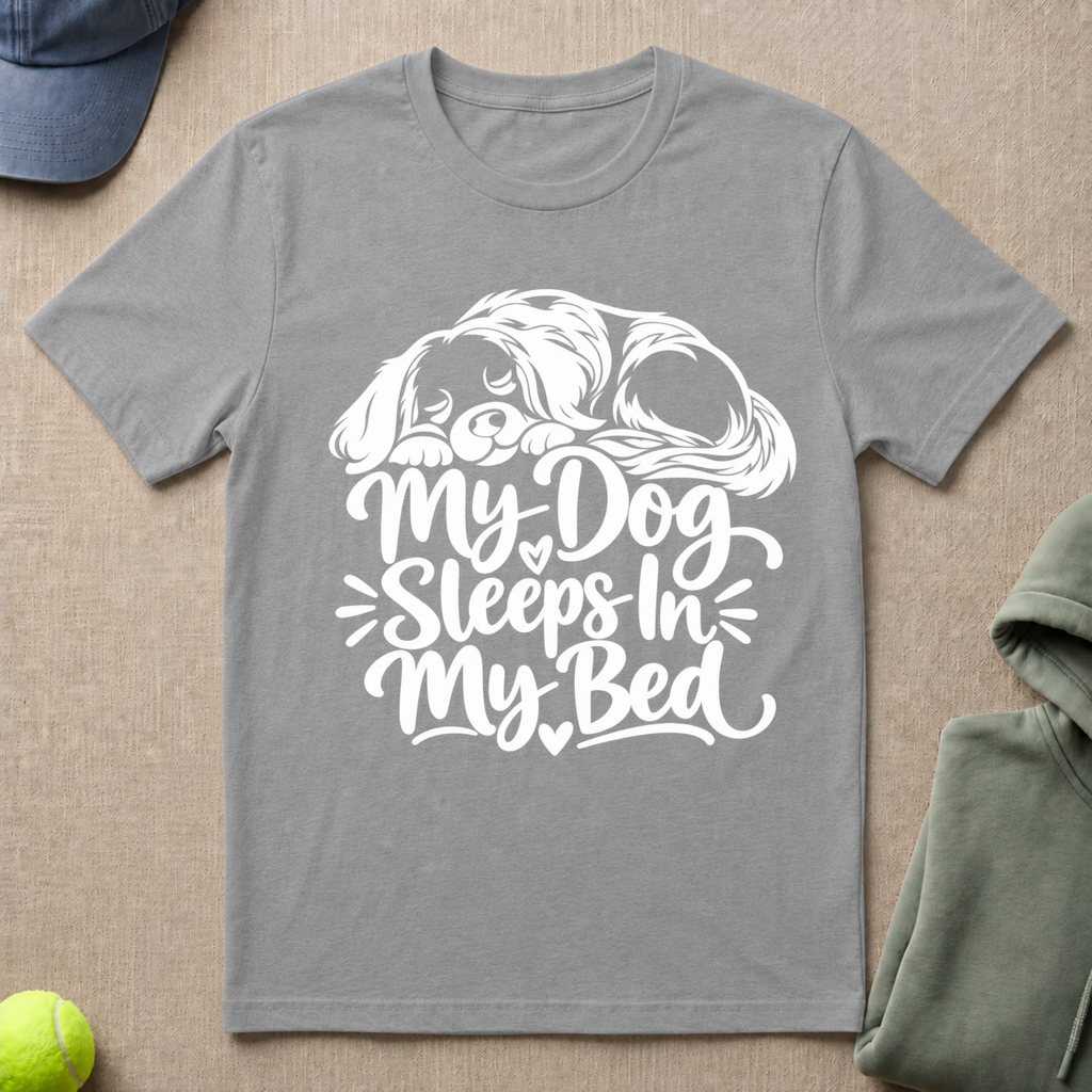 Dog Sleeps In My Bed T-Shirt