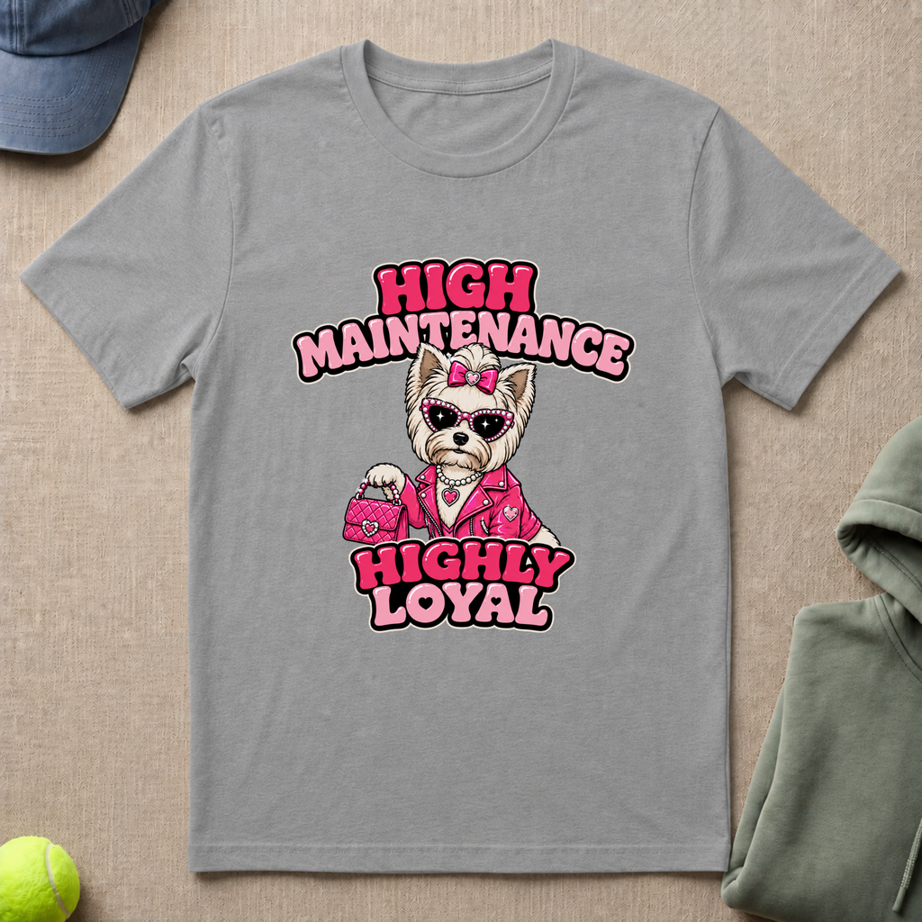 High Maintenance T-Shirt