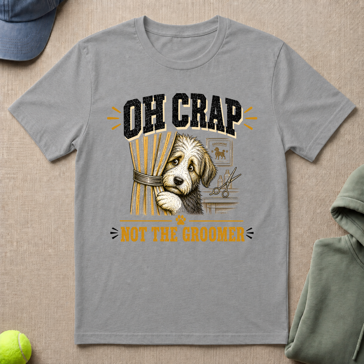 Not The Groomer T-Shirt