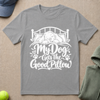 Dog Gets The Pillow T-Shirt