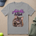 Adorable But Armed T-Shirt