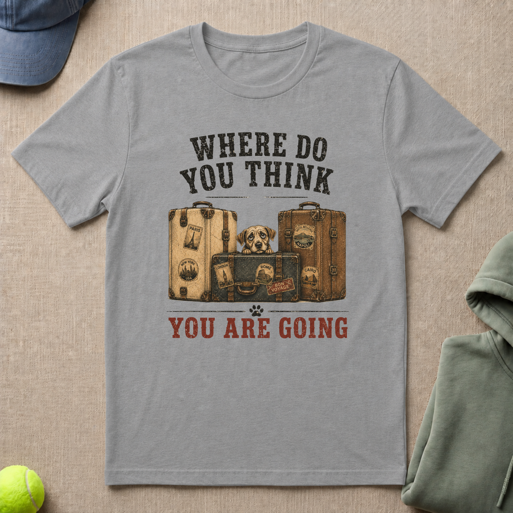 You Going T-Shirt