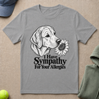 Sympathy For Your Allergies T-Shirt
