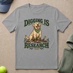 Digging Is Research T-Shirt