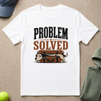 Problem Solved T-Shirt