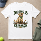 Digging Is Research T-Shirt