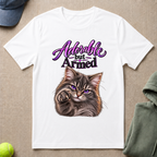 Adorable But Armed T-Shirt