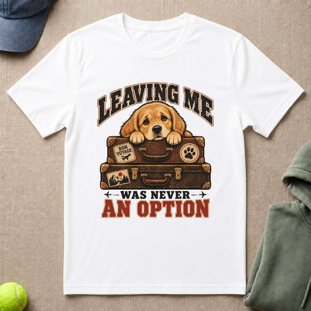 Leaving Me T-Shirt