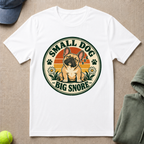 Small Dog Big Snore T-Shirt