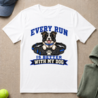 Run Better With Dog T-Shirt