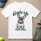 Gentle-ish T-Shirt