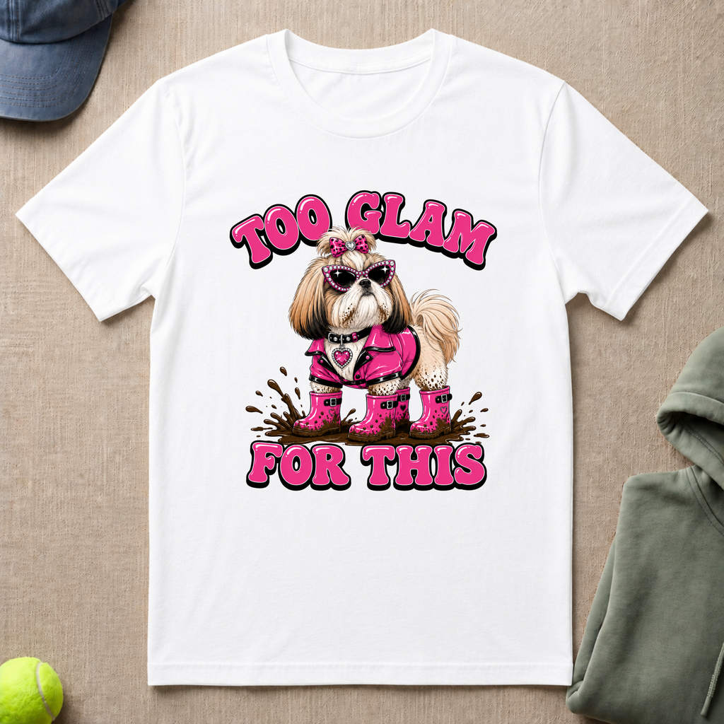 Too Glam For This T-Shirt