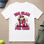 Too Glam For This T-Shirt