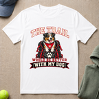 Trail Better With Dog T-Shirt